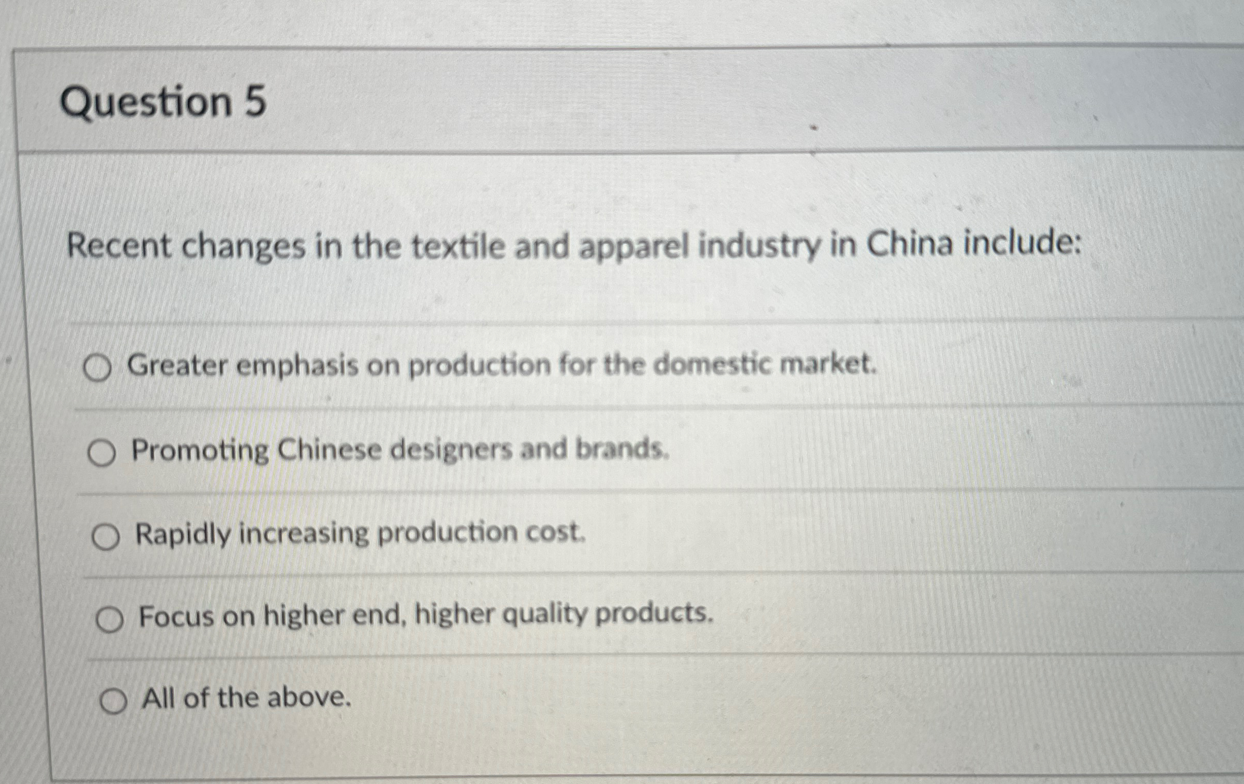  Question 5 Recent changes in the textile and apparel industry in