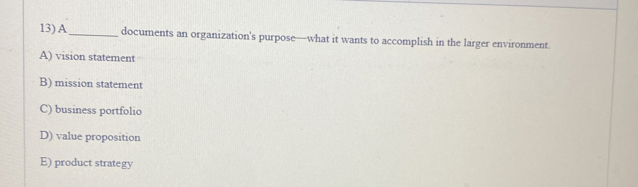  A q, documents an organization's purpose-what it wants to accomplish in