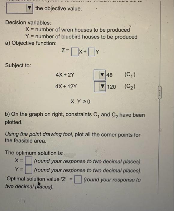 value, and it is represented as follows: A) Objective: Z = Answer