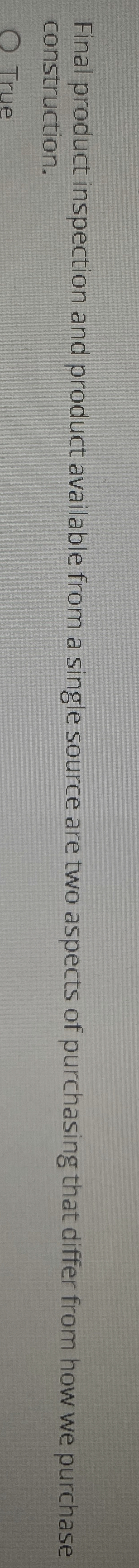  Final product inspection and product available from a single source are