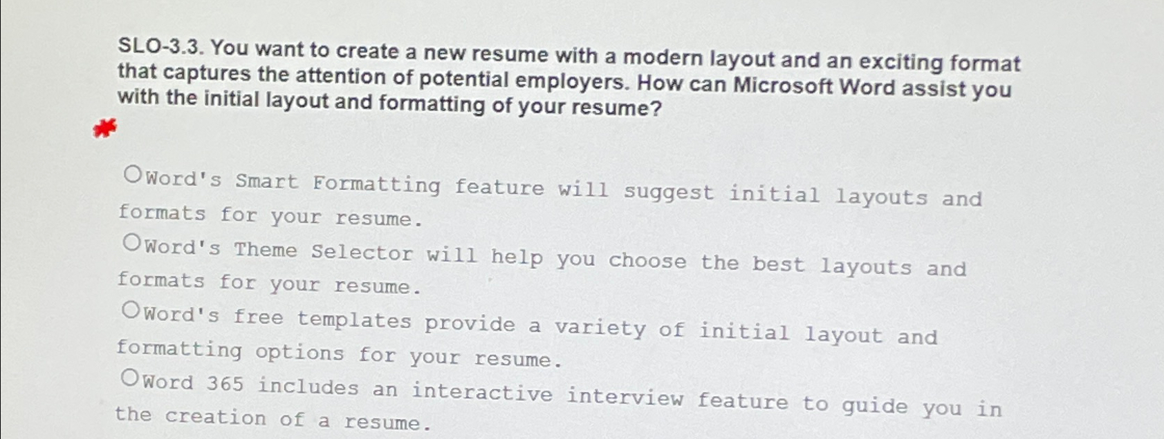  SLO-3.3. You want to create a new resume with a modern