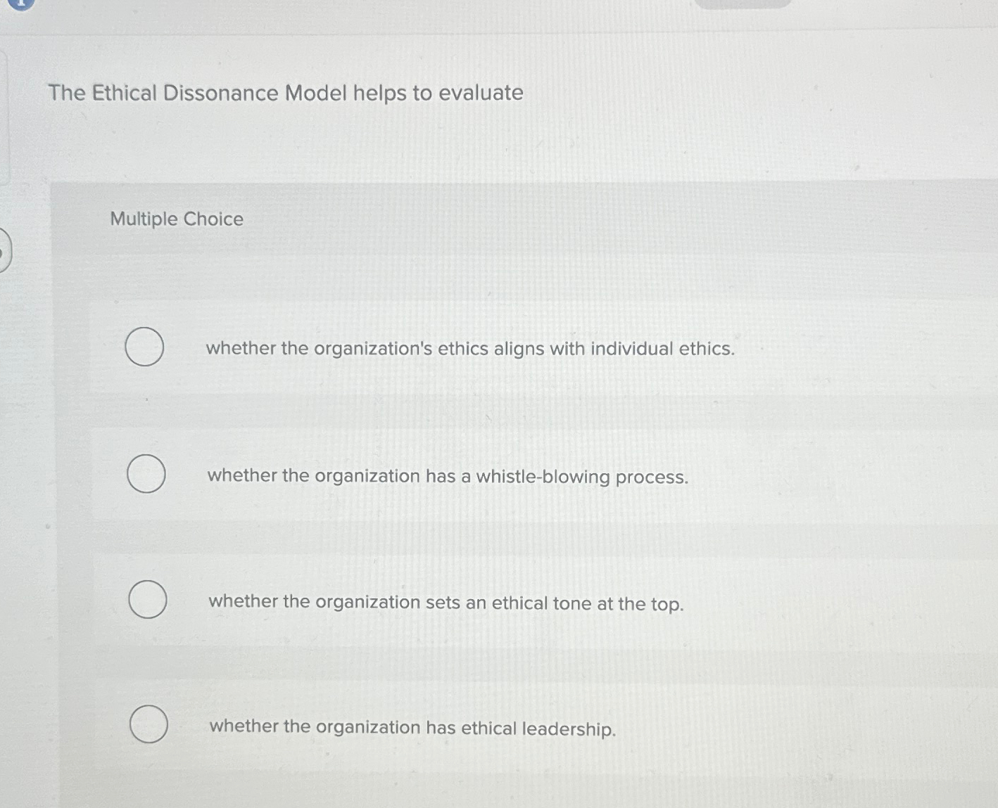  The Ethical Dissonance Model helps to evaluate Multiple Choice whether the