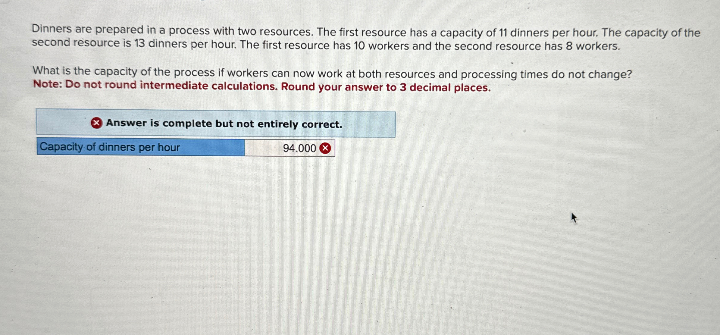  Dinners are prepared in a process with two resources. The first