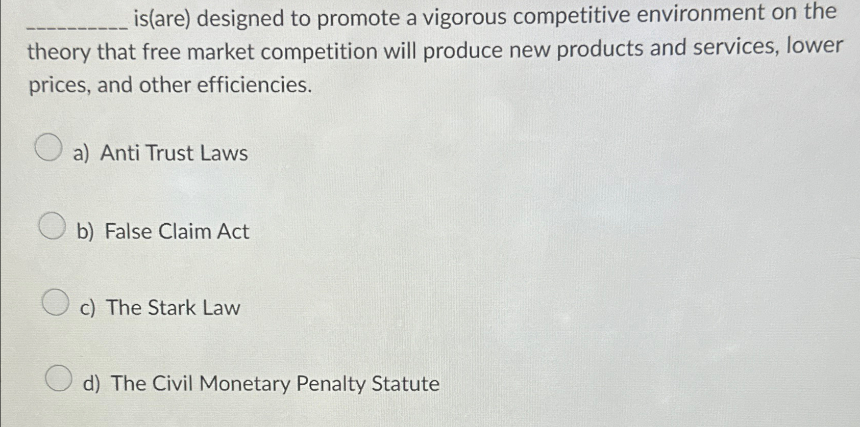  is(are) designed to promote a vigorous competitive environment on the theory