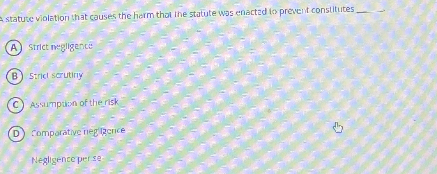  A statute violation that causes the harm that the statute was