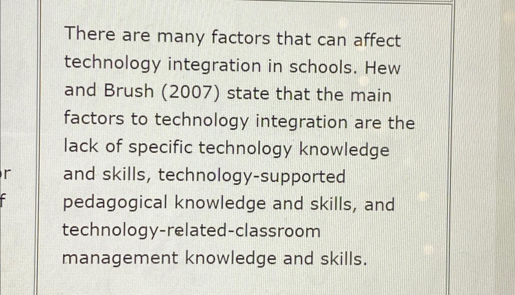  There are many factors that can affect technology integration in schools.