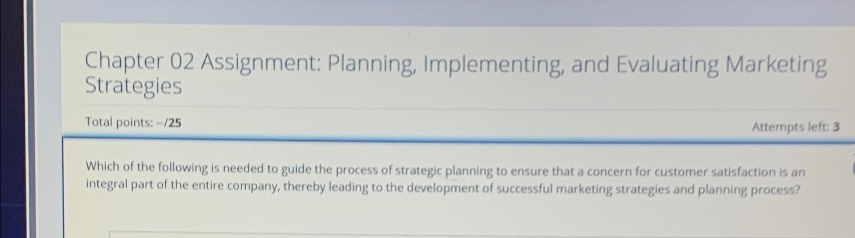 Chapter 02 Assignment: Planning, Implementing, and Evaluating Marketing Strategies Total points:
