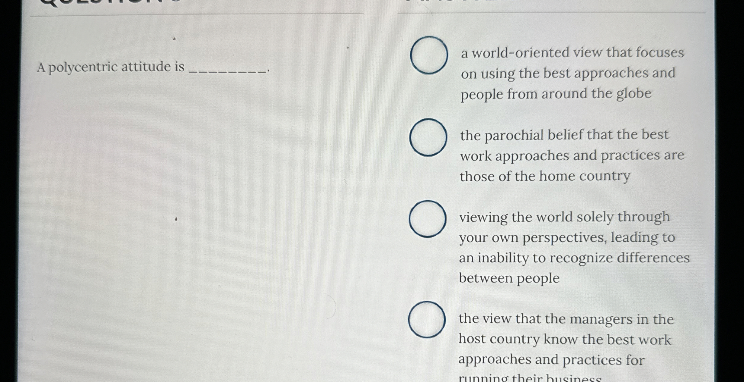  A polycentric attitude is a world-oriented view that focuses on using