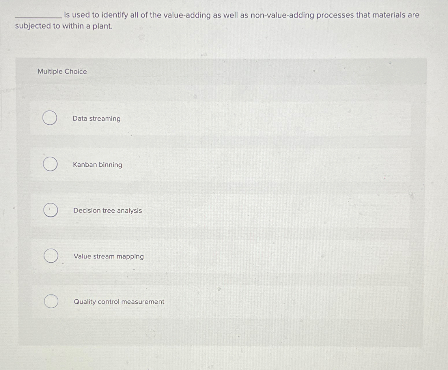  is used to identify all of the value-adding as well as