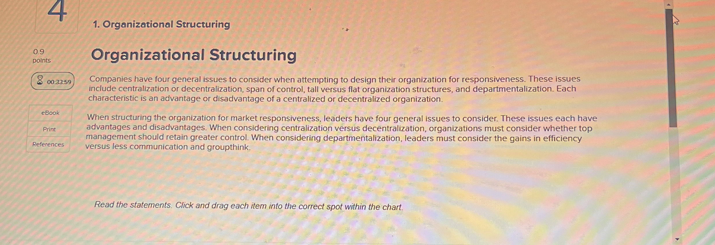  4 Organizational Structuring 0.9 points 00-33-59 Organizational Structuring Companies have four