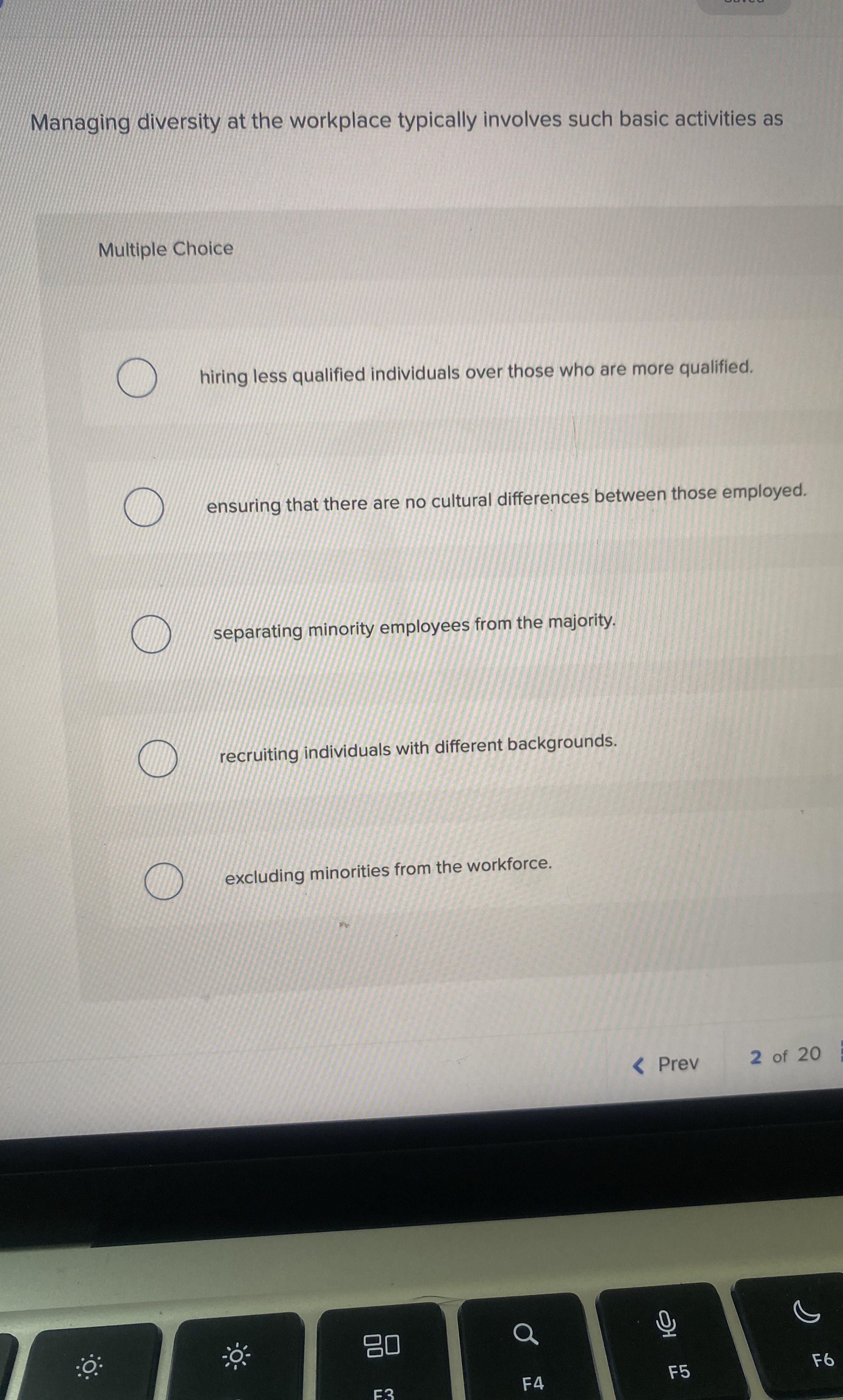  Managing diversity at the workplace typically involves such basic activities as