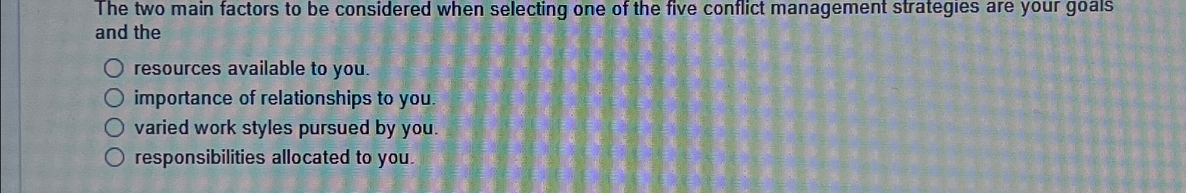  The two main factors to be considered when selecting one of