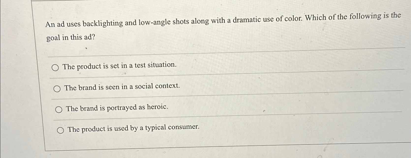  An ad uses backlighting and low-angle shots along with a dramatic