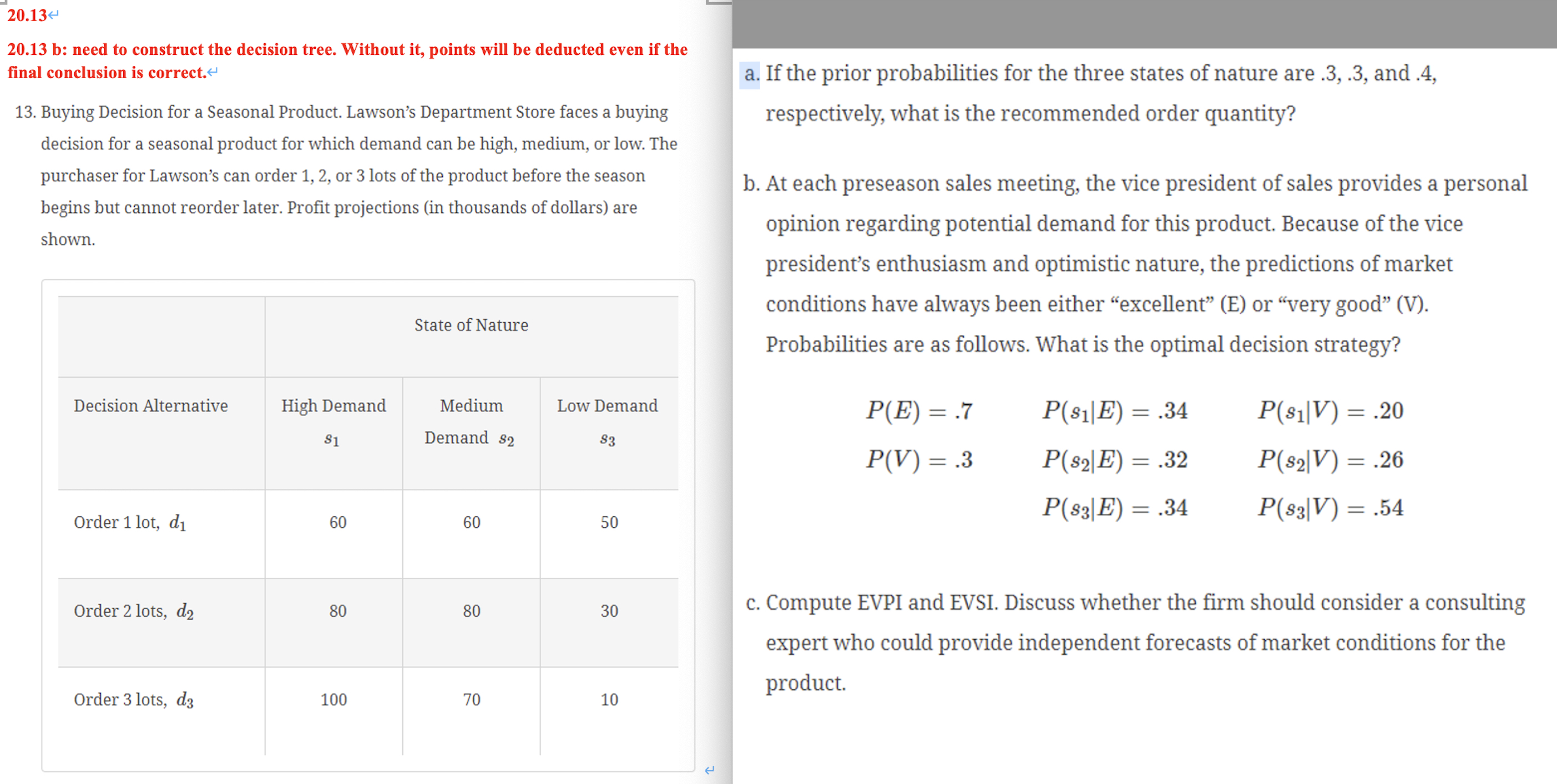  20.13 20.13 b: need to construct the decision tree. Without it,