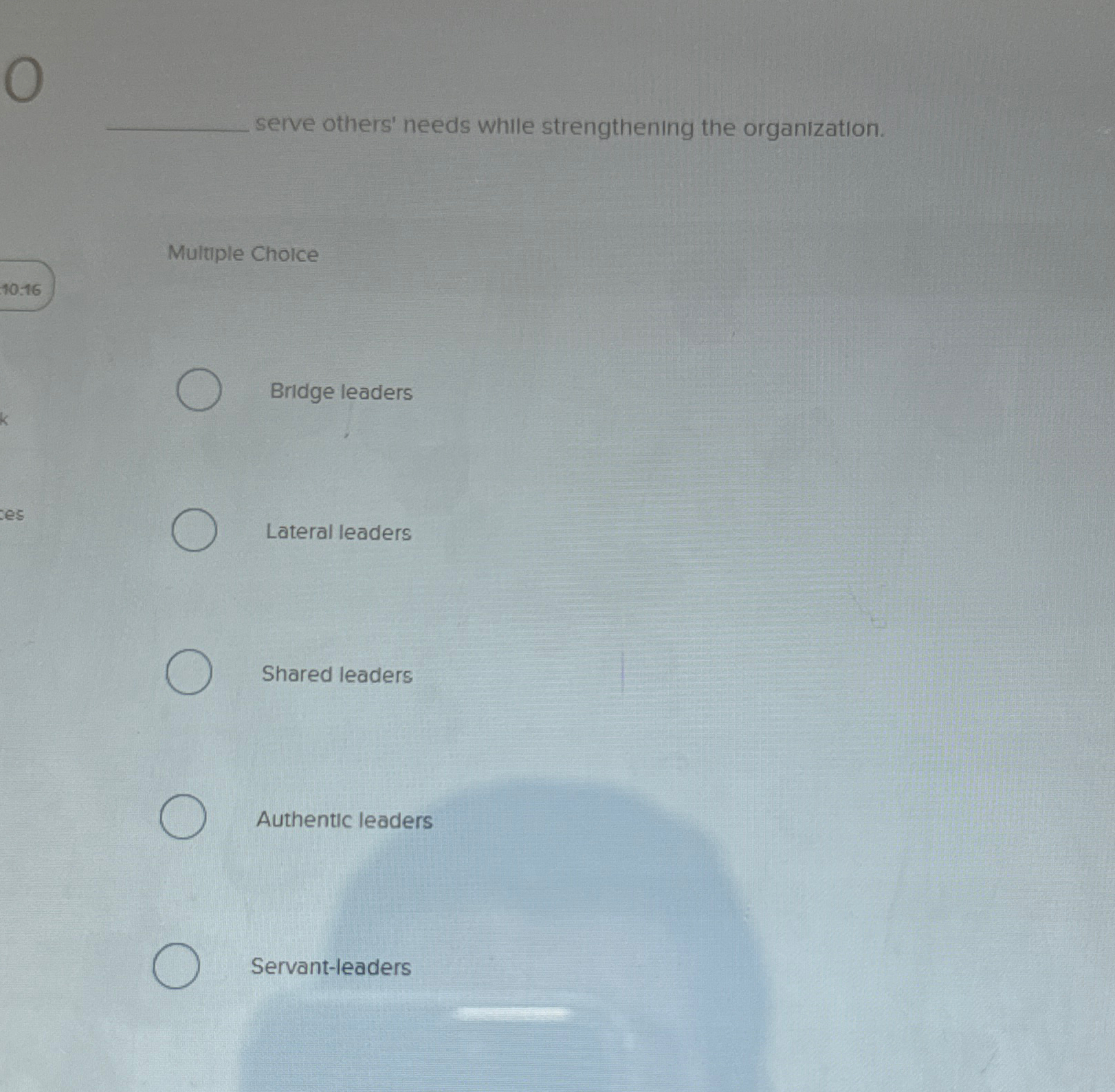  serve others' needs while strengthening the organization. Multiple Choice Bridge leaders