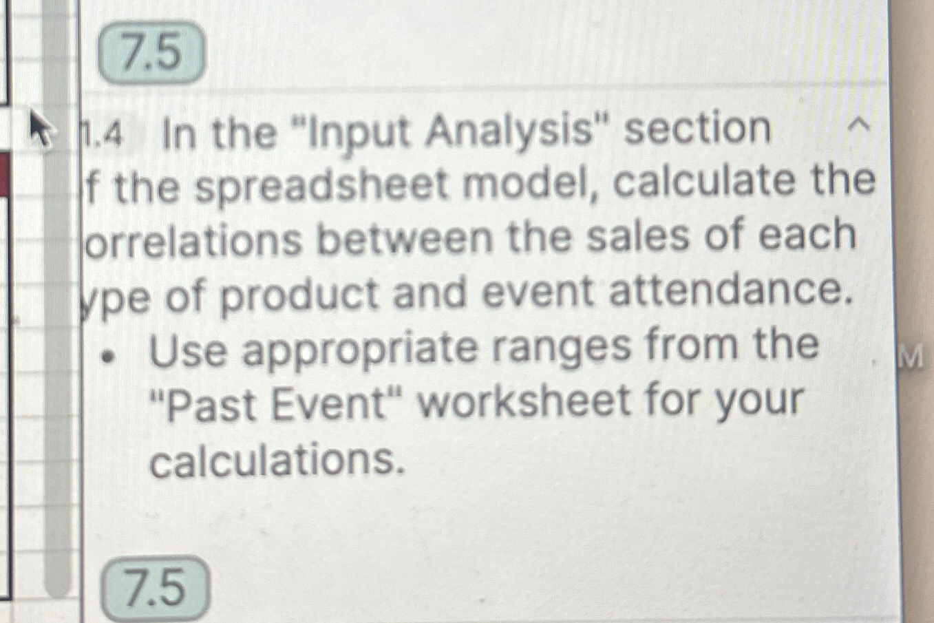  1.4 In the "Input Analysis" section f the spreadsheet model, calculate