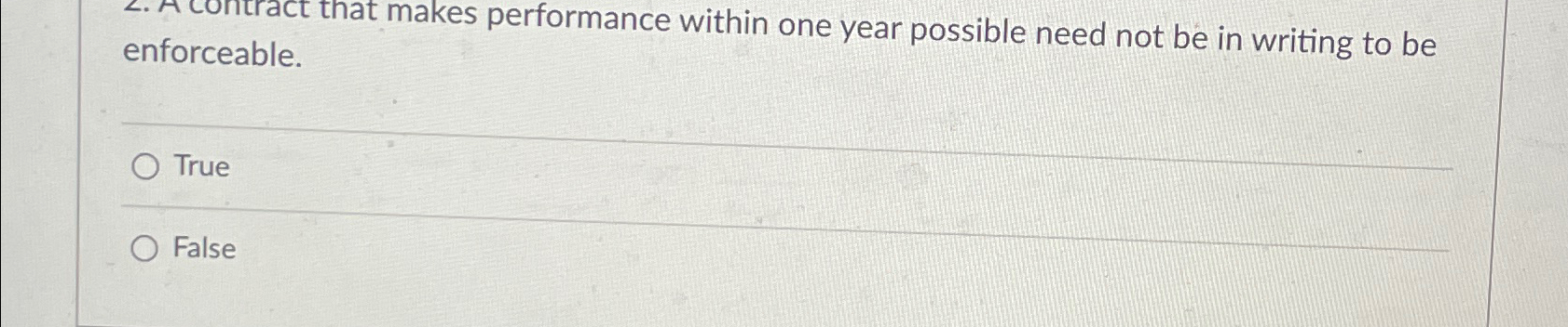  enforceable. True False 