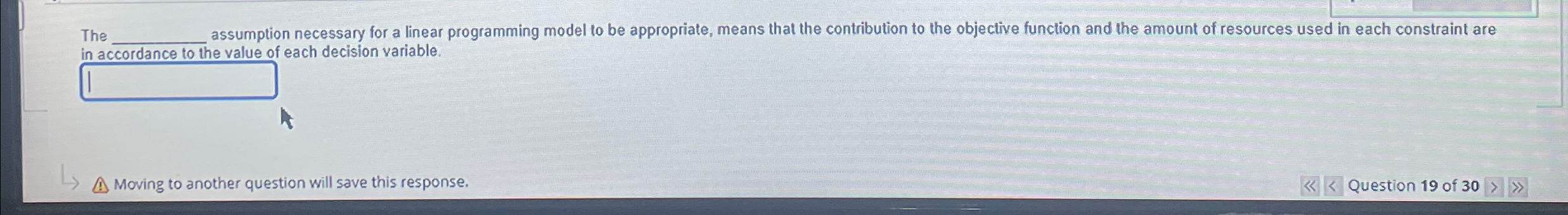  The q, assumption necessary for a linear programming model to be