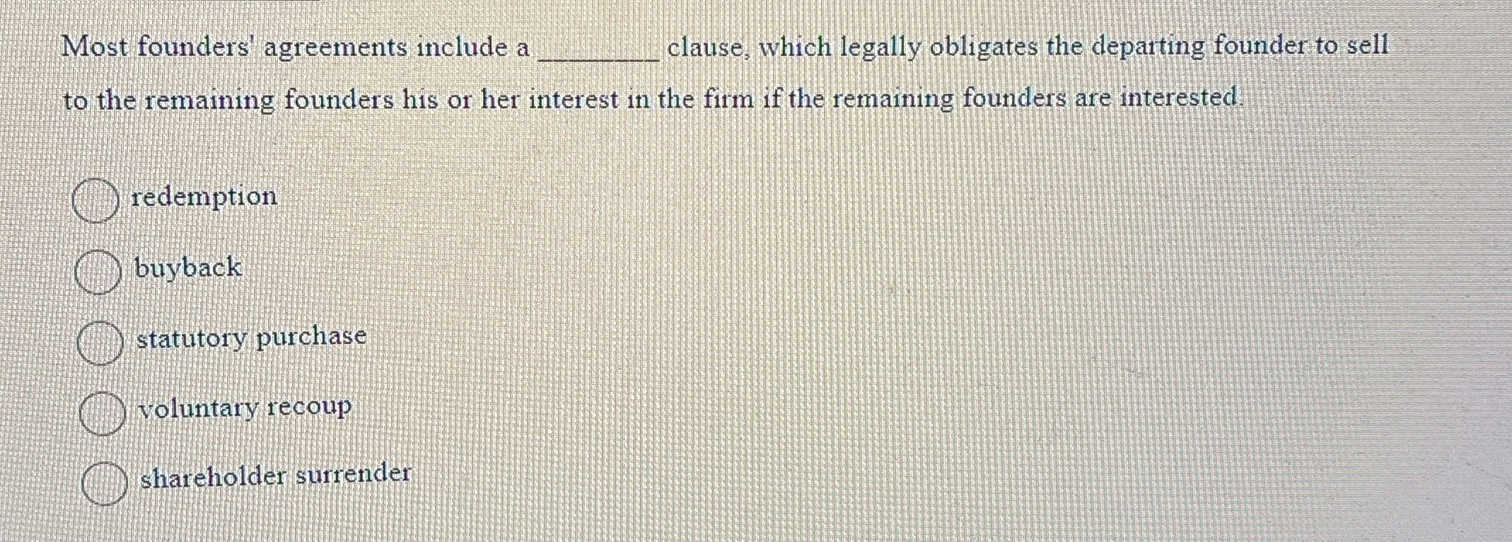  Most founders agreements include a clause, which legally obligates the departing
