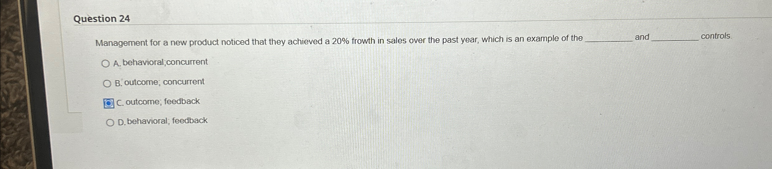 Question 24 Management for a new product noticed that they achieved
