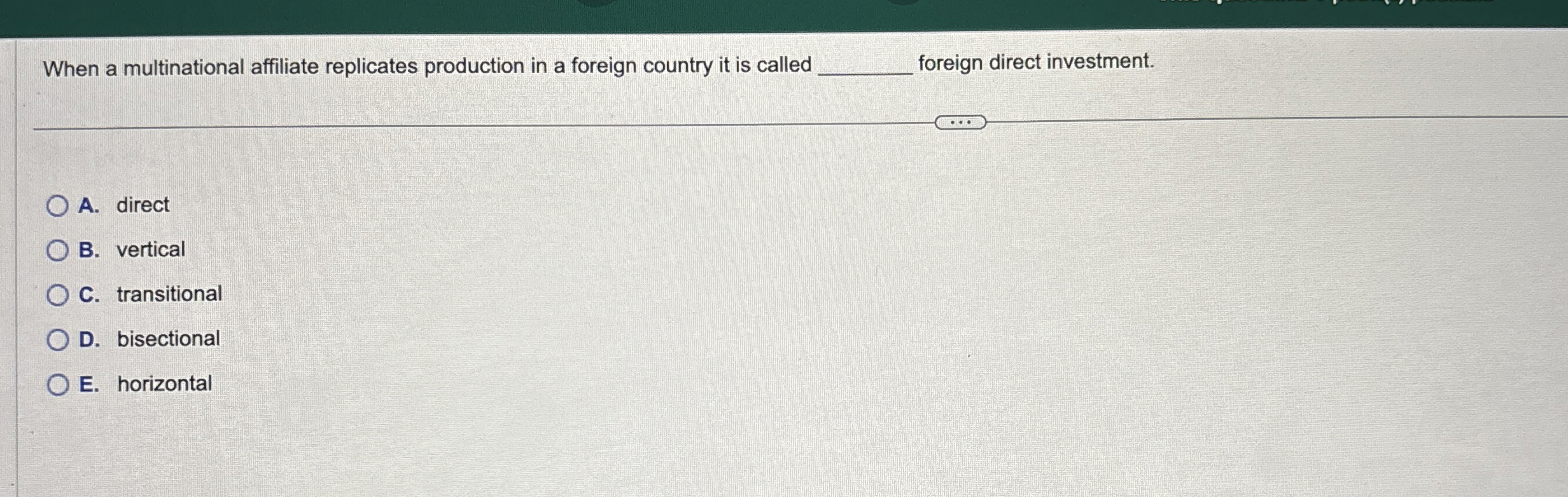  When a multinational affiliate replicates production in a foreign country it