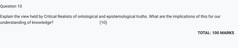  Question 10 Explain the view held by Critical Realists of ontological