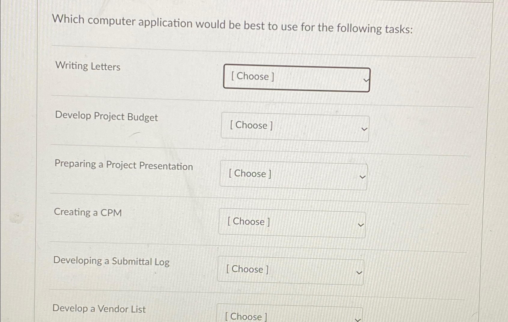  Which computer application would be best to use for the following