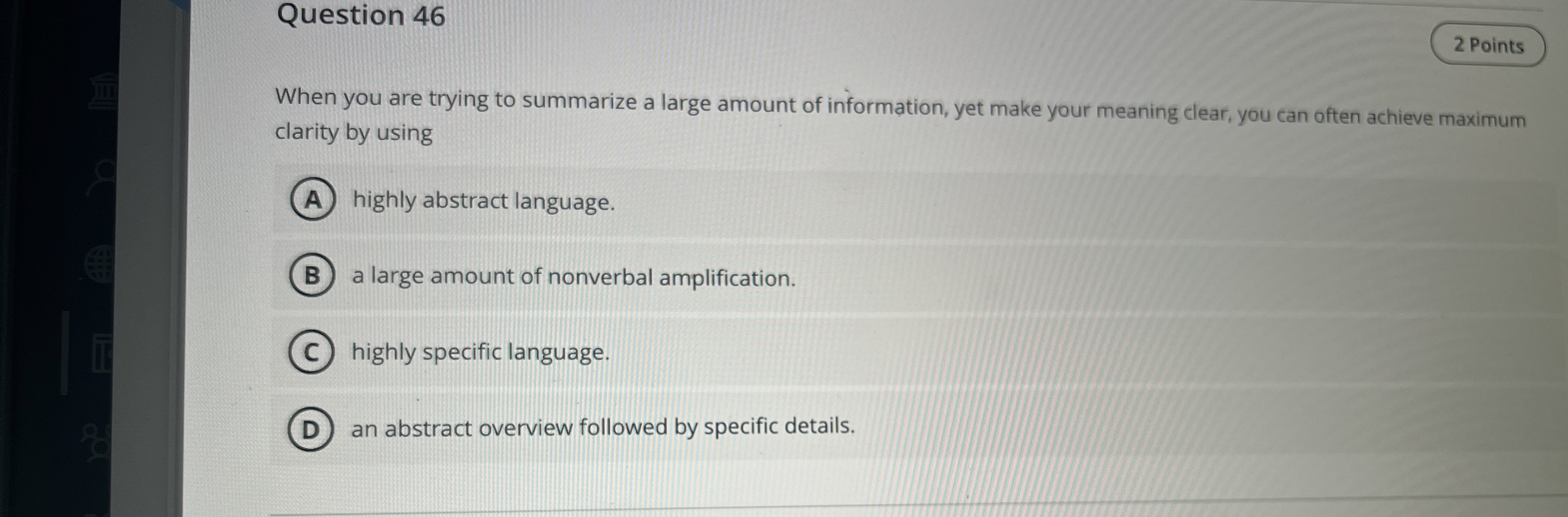 Question 46 When you are trying to summarize a large amount