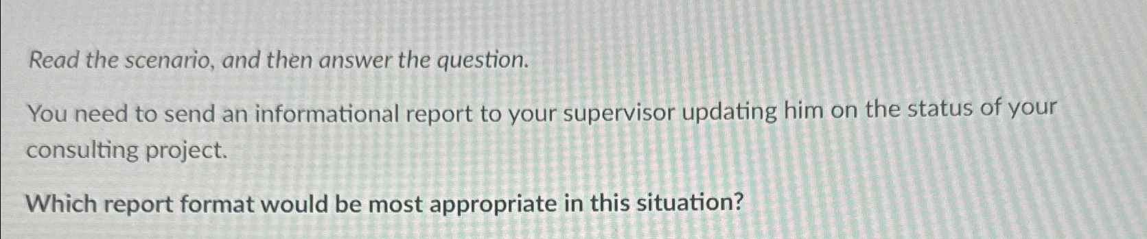  Read the scenario, and then answer the question. You need to