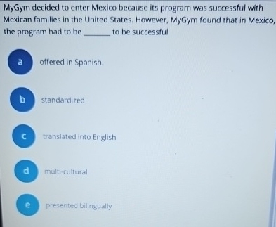 MyGym decided to enter Mexico because its program was successful with