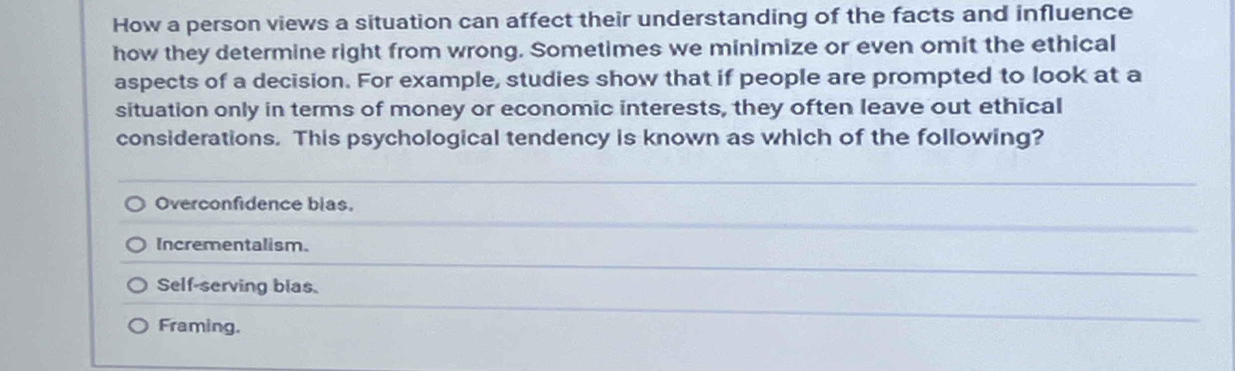  How a person views a situation can affect their understanding of