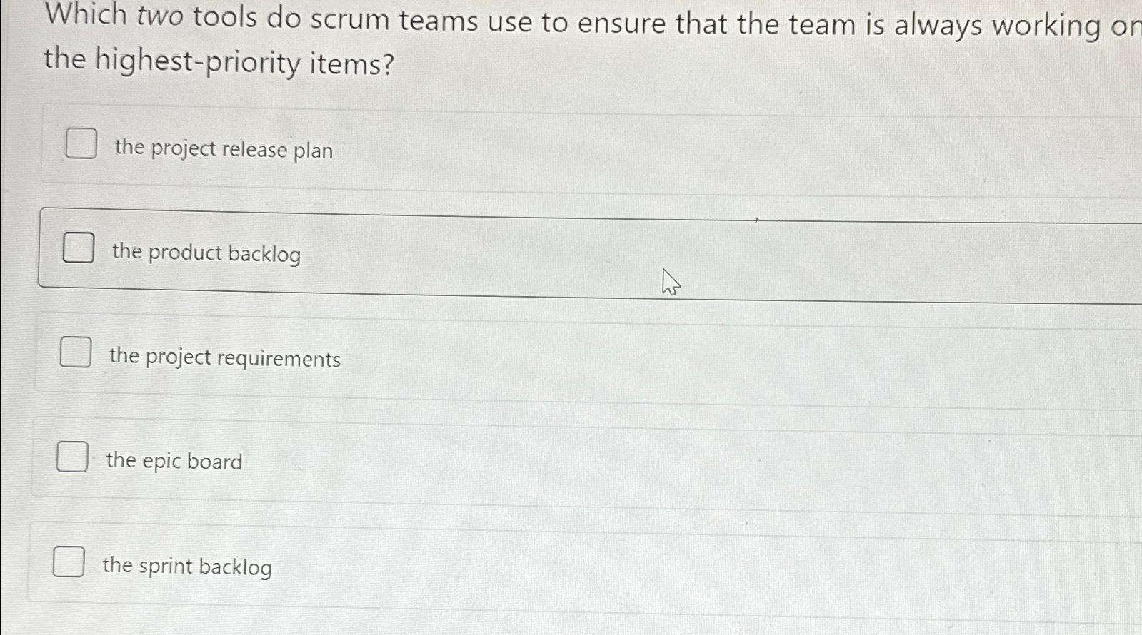  Which two tools do scrum teams use to ensure that the