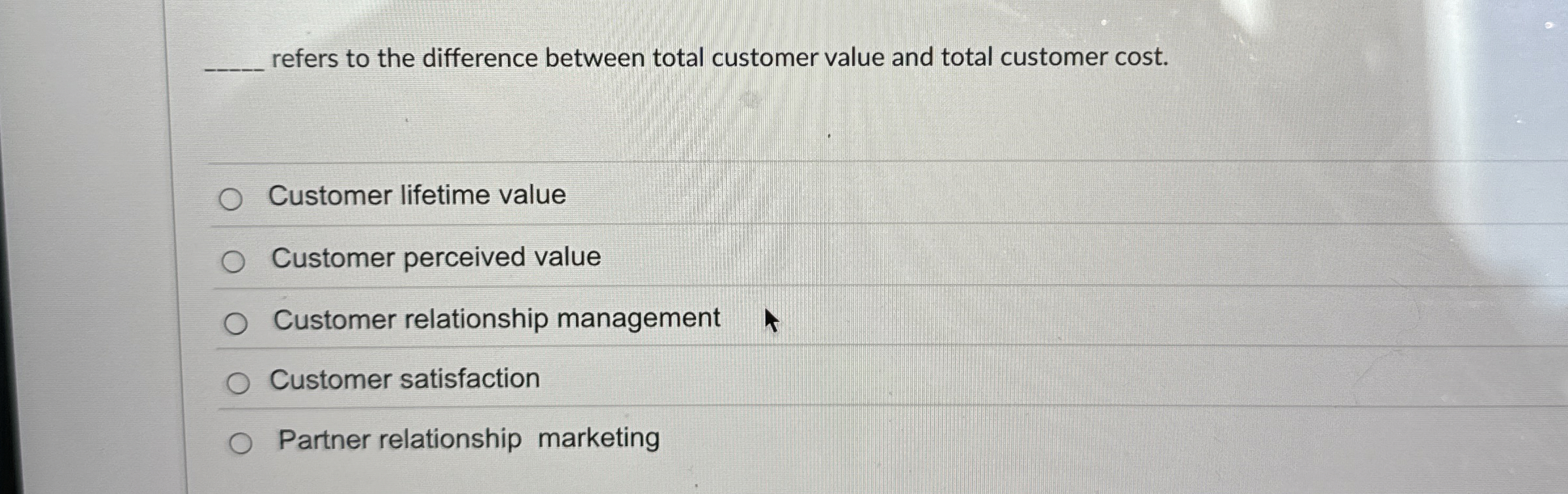  refers to the difference between total customer value and total customer