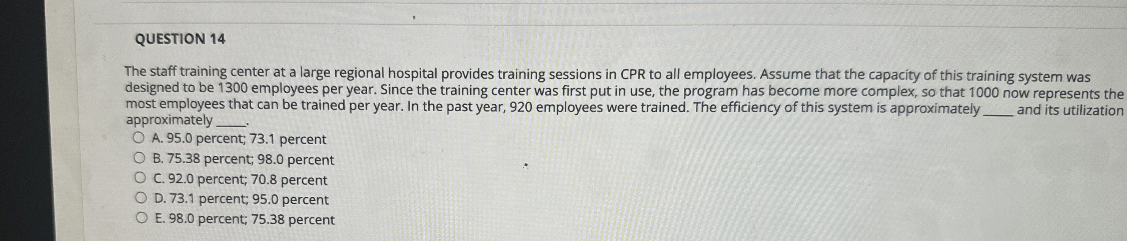  QUESTION 14 The staff training center at a large regional hospital
