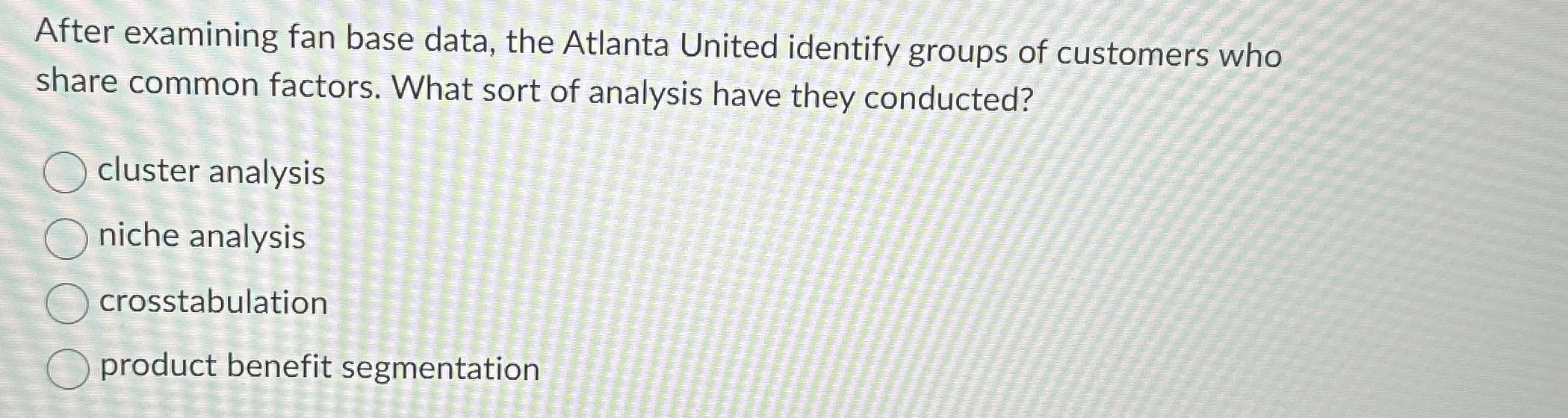  After examining fan base data, the Atlanta United identify groups of
