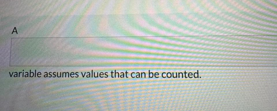  A variable assumes values that can be counted. 