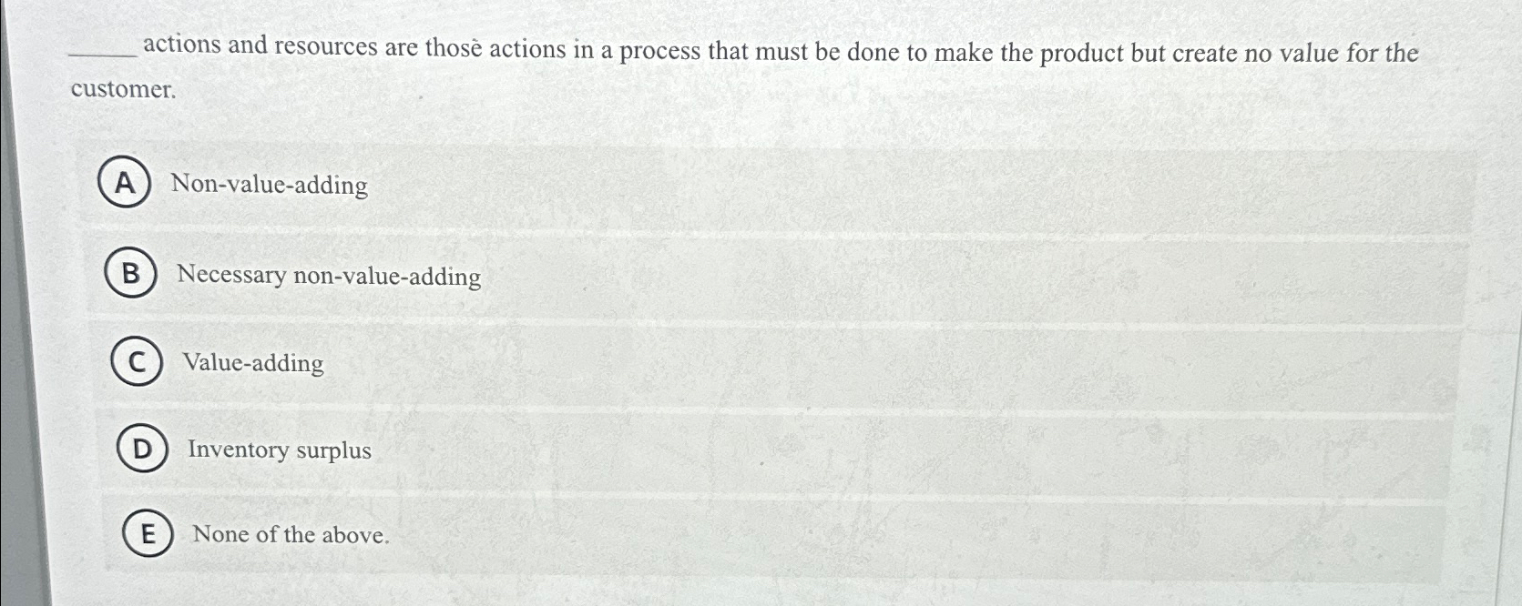  actions and resources are thos actions in a process that must