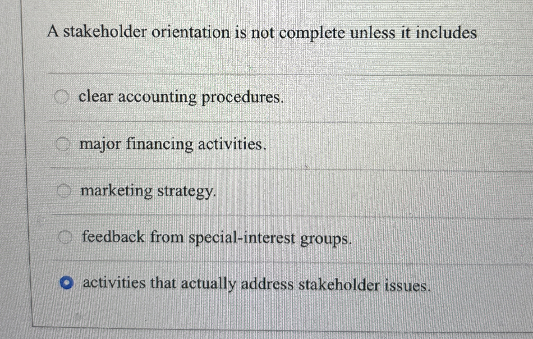  A stakeholder orientation is not complete unless it includes clear accounting
