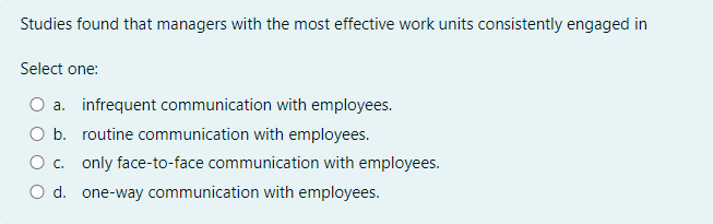  Studies found that managers with the most effective work units consistently