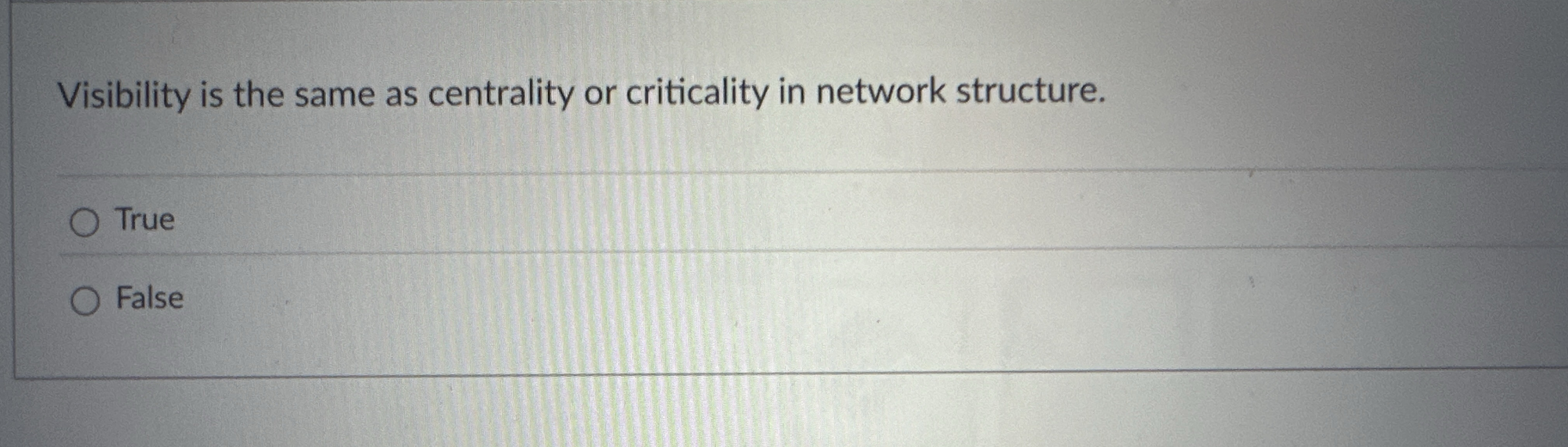  Visibility is the same as centrality or criticality in network structure.