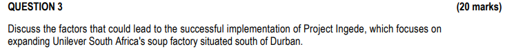  QUESTION 3 (20 marks) Discuss the factors that could lead to