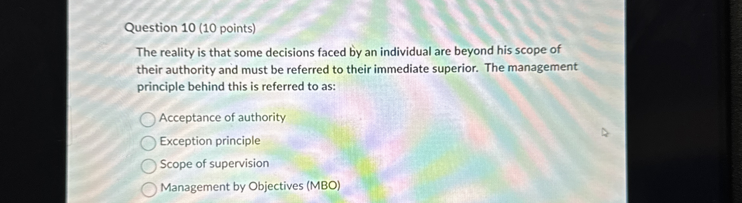  Question 10(10 points) The reality is that some decisions faced by