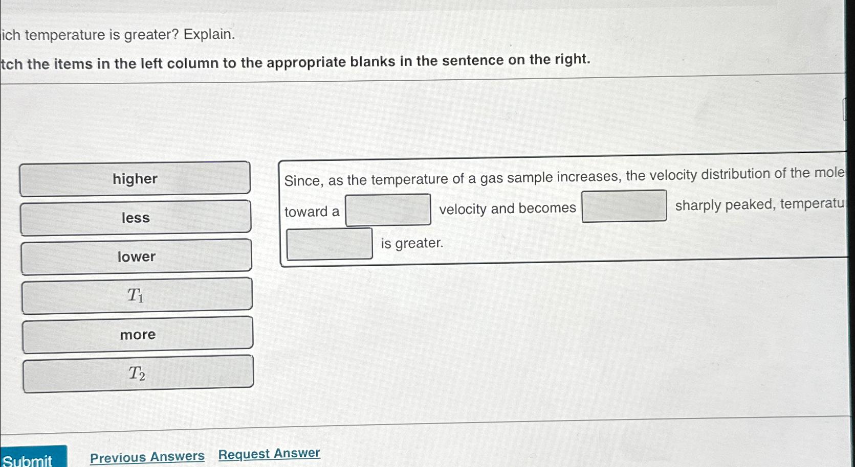  ich temperature is greater? Explain. tch the items in the left