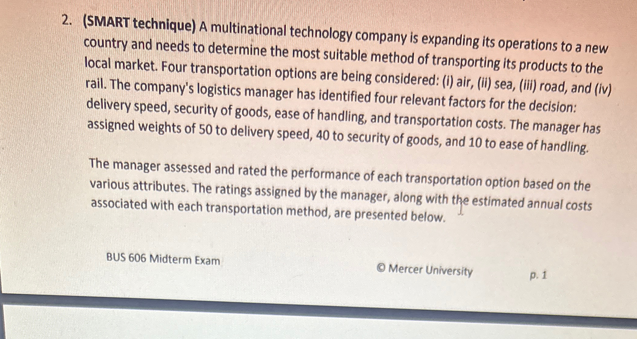  (SMART technique) A multinational technology company is expanding its operations to