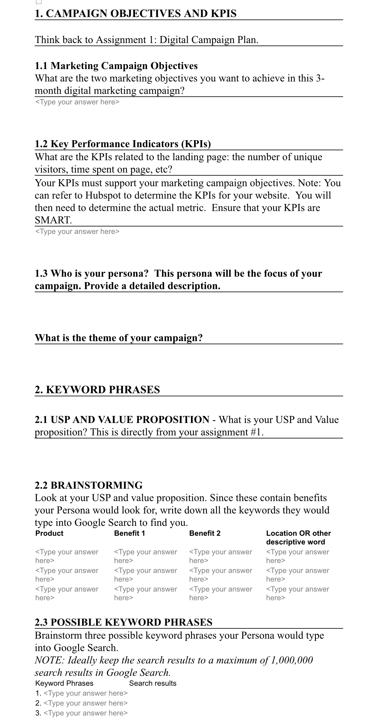  CAMPAIGN OBJECTIVES AND KPIS Think back to Assignment 1: Digital Campaign