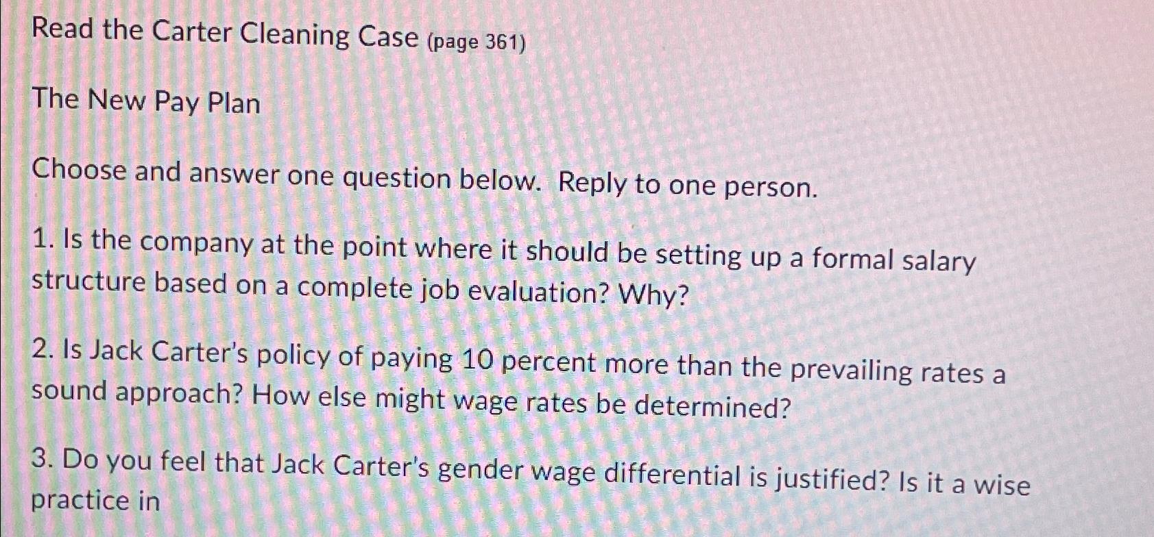  Read the Carter Cleaning Case (page 361) The New Pay Plan