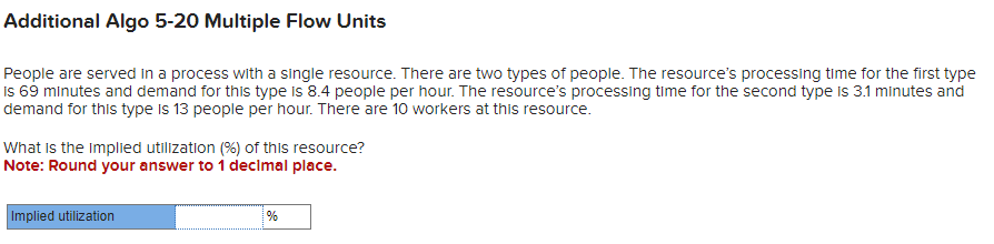  Additional Algo 5-20 Multiple Flow Units People are served in a