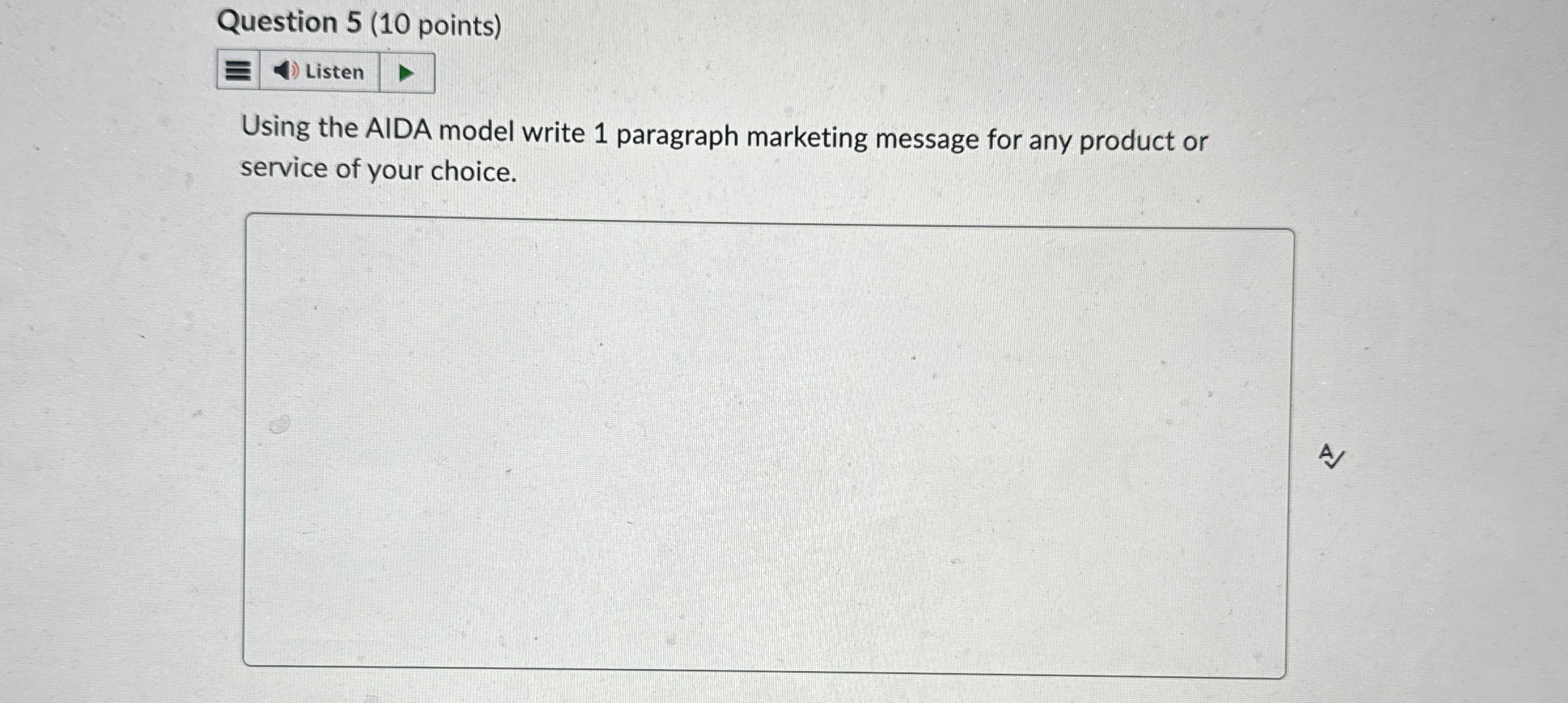  Question 5 Listen Using the AIDA model write 1 paragraph marketing