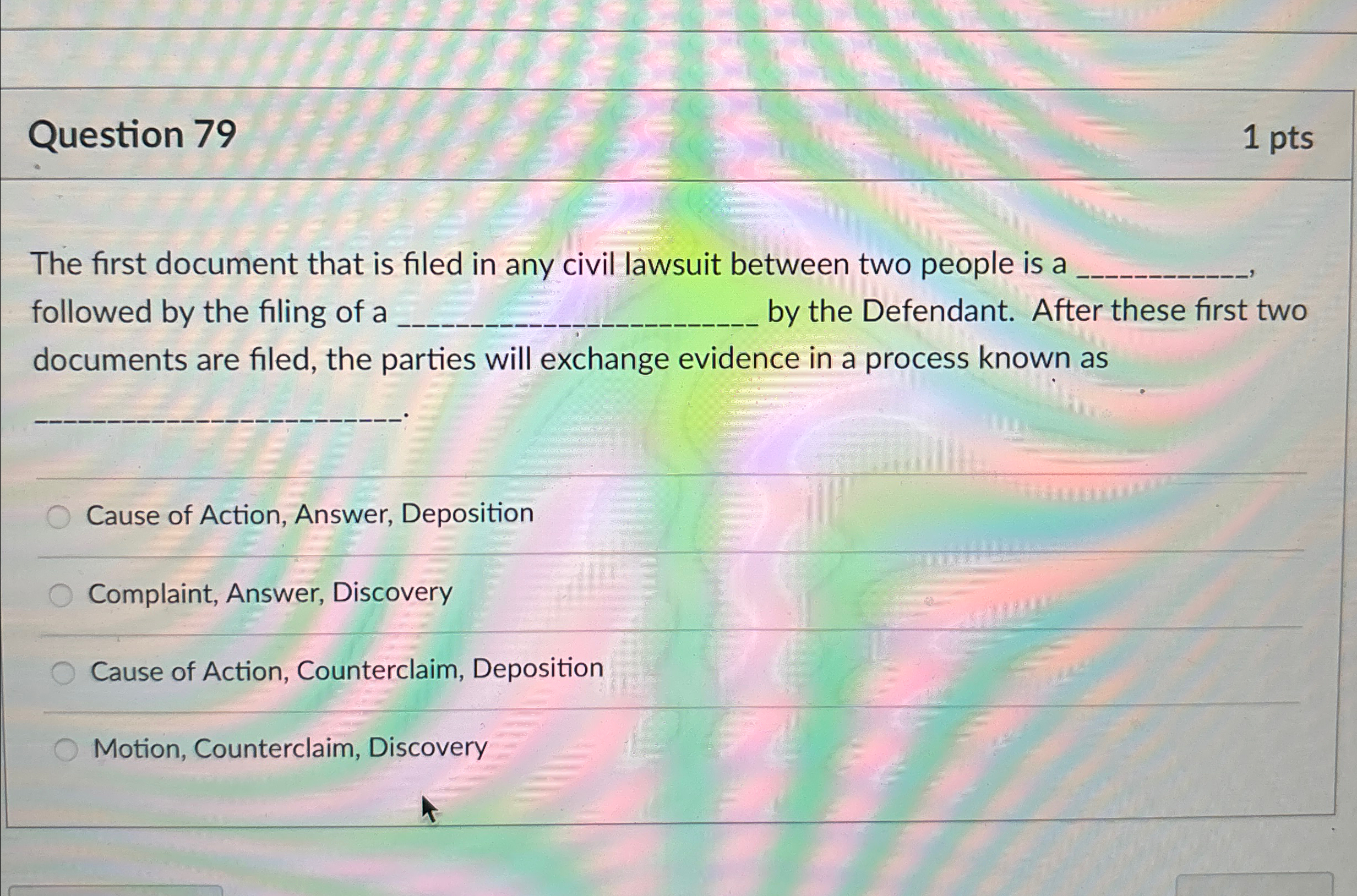  Question 79 1 pts The first document that is filed in