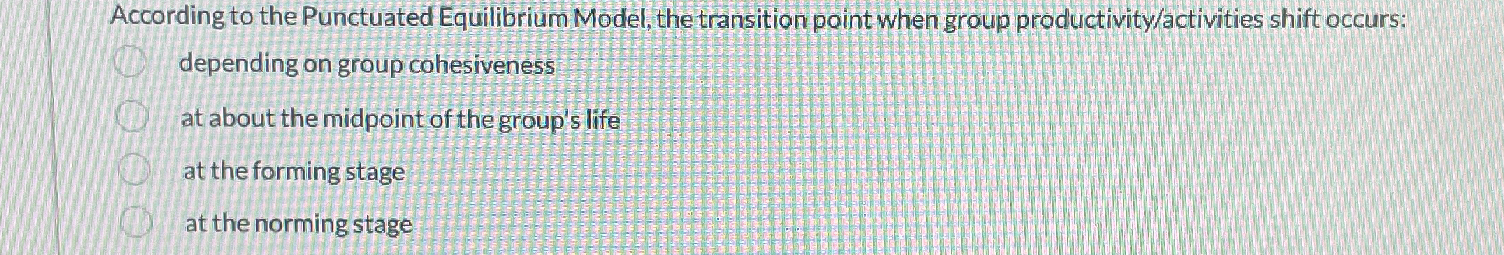  According to the Punctuated Equilibrium Model, the transition point when group